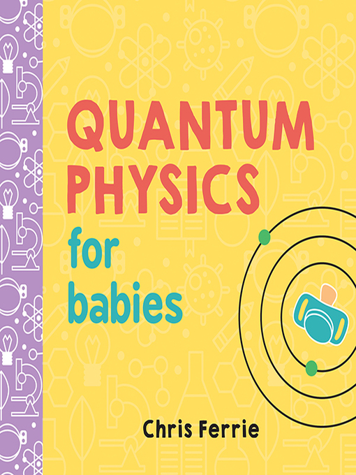 Quantum Physics for Babies Zhejiang Library 浙江图书馆 OverDrive